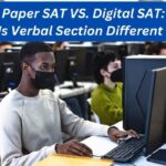 Paper SAT vs. Digital SAT: How is Verbal Section Different Now?