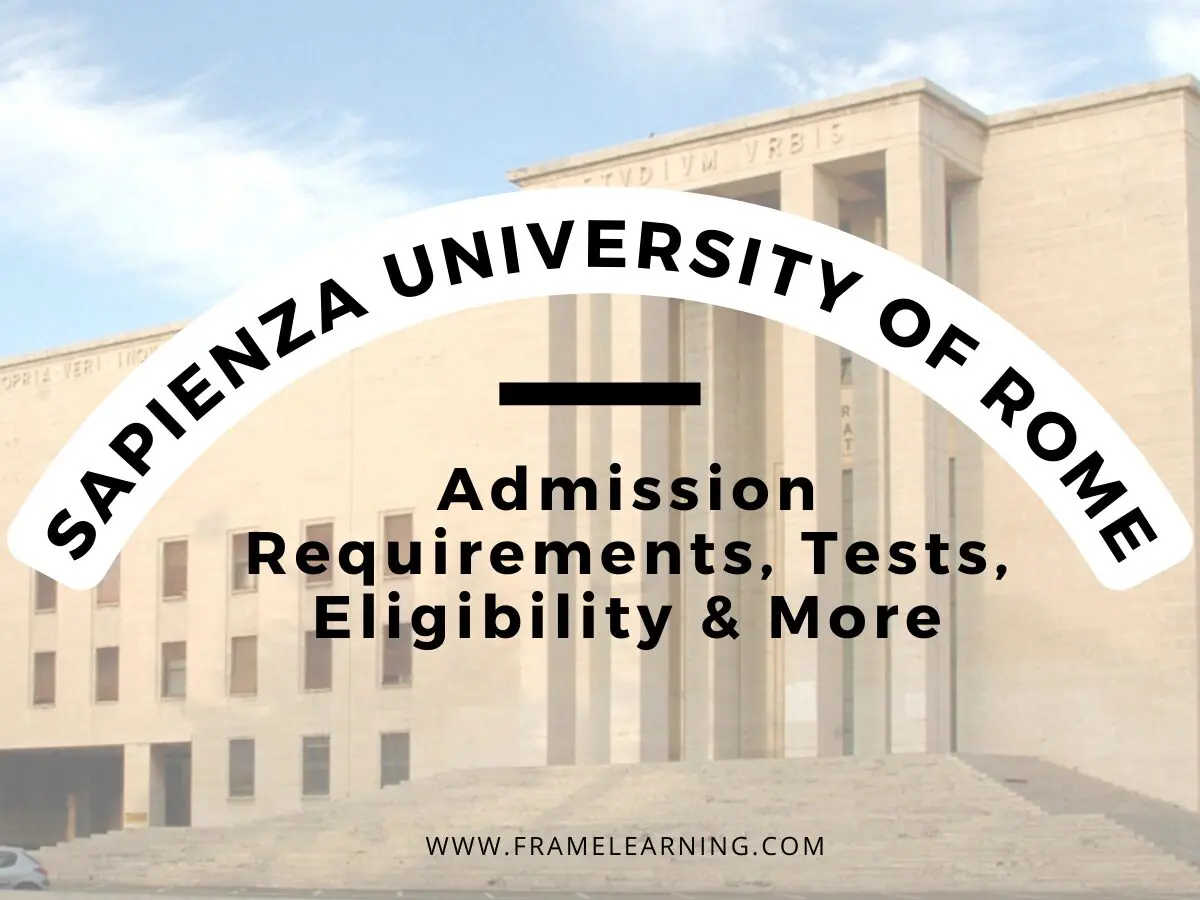 Sapienza University of Rome: Admission Requirements, Tests, Eligibility & More